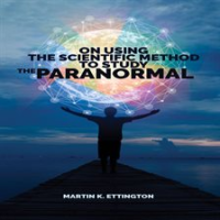 On_Using_Scientific_Method_to_Study_the_Paranormal